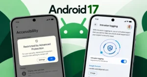 Android 17 Restricts Accessibility Services Under Advanced Protection